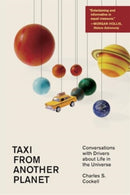 Taxi from Another Planet – Conversations with Drivers about Life in the Universe