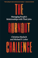 The Burnout Challenge : Managing People's Relationships with Their Jobs-9780674297272