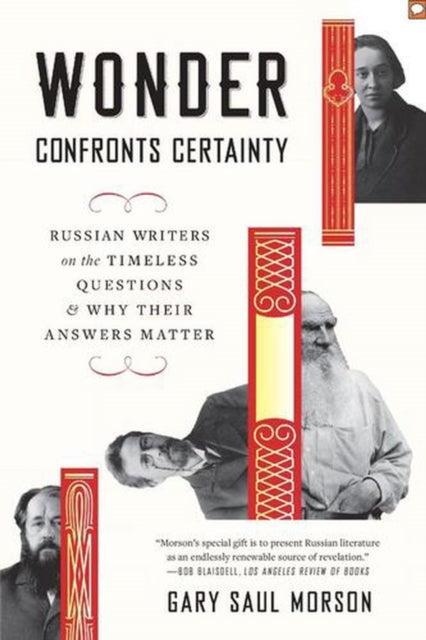 Wonder Confronts Certainty – Russian Writers on the Timeless Questions and Why Their Answers Matter
