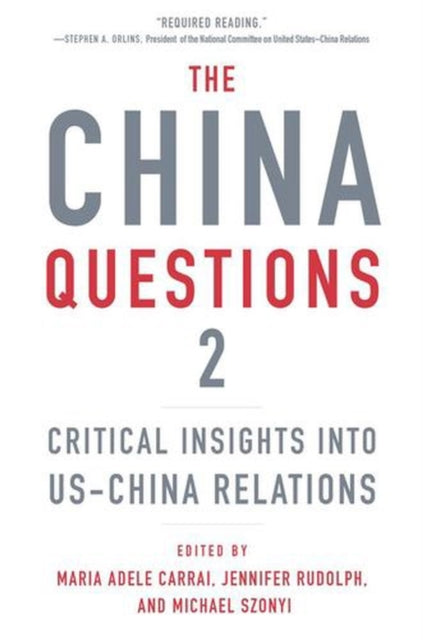 The China Questions 2 – Critical Insights into US–China Relations