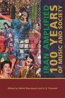 Iran Amplified – One Hundred Years of Music and Society