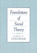 Foundations of Social Theory-9780674312265