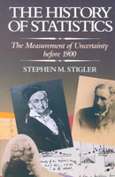The History of Statistics – The Measurement of Uncertainty Before 1900
