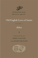 Old English Lives of Saints, Volume I