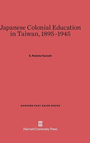 Japanese Colonial Education in Taiwan, 1895-1945-9780674434073