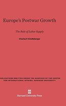 Europe's Postwar Growth : The Role of Labor Supply-9780674498174
