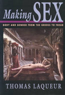 Making Sex – Body & Gender from the Greeks to Freud (Paper)