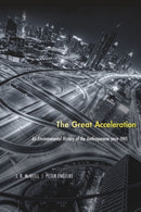 The Great Acceleration : An Environmental History of the Anthropocene since 1945-9780674545038