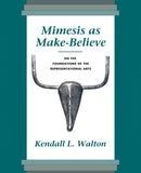 Mimesis as Make–Believe – On the Foundations of the Representational Arts (Paper)