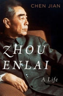 Zhou Enlai : A Life-9780674659582