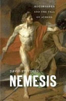 Nemesis : Alcibiades and the Fall of Athens-9780674660441