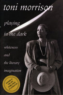 Playing in the Dark : Whiteness and the Literary Imagination-9780674673779