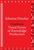 Graphesis : Visual Forms of Knowledge Production-9780674724938