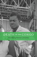 Death in the Congo : Murdering Patrice Lumumba-9780674725270