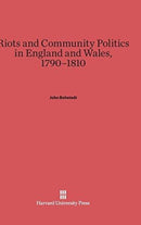 Riots and Community Politics in England and Wales, 1790-1810-9780674733244