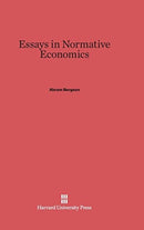 Essays in Normative Economics-9780674733763