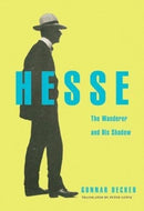 Hesse : The Wanderer and His Shadow-9780674737884