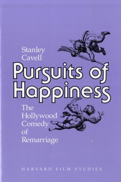Pursuits of Happiness – The Hollywood Comedy of Remarriage (Paper)