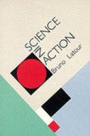 Science in Action – How to Follow Scientists & Engineers Through Society (Paper)