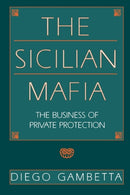 The Sicilian Mafia : The Business of Private Protection-9780674807426