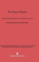 No Easy Choice : Political Participation in Developing Countries-9780674863835