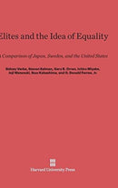 Elites and the Idea of Equality : A Comparison of Japan, Sweden, and the United States-9780674864733