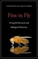 First in Fly – Drosophila Research and Biological Discovery