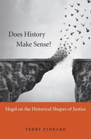Does History Make Sense? : Hegel on the Historical Shapes of Justice-9780674971776