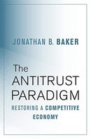 The Antitrust Paradigm : Restoring a Competitive Economy-9780674975781