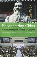 Encountering China : Michael Sandel and Chinese Philosophy-9780674976146