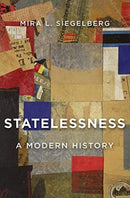 Statelessness : A Modern History-9780674976313