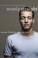 Mostly Straight : Sexual Fluidity among Men-9780674976382
