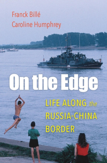 On the Edge – Life along the Russia–China Border