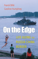 On the Edge – Life along the Russia–China Border