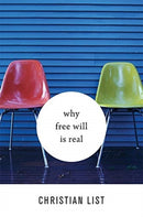 Why Free Will Is Real-9780674979581
