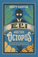Eli and the Octopus : The CEO Who Tried to Reform One of the World's Most Notorious Corporations-9780674980808