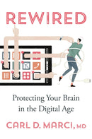 Rewired : Protecting Your Brain in the Digital Age-9780674983663