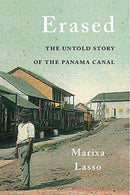 Erased : The Untold Story of the Panama Canal-9780674984448
