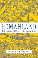 Romanland : Ethnicity and Empire in Byzantium-9780674986510