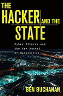 The Hacker and the State : Cyber Attacks and the New Normal of Geopolitics-9780674987555