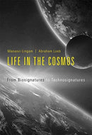 Life in the Cosmos : From Biosignatures to Technosignatures-9780674987579