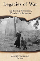 Legacies of War : Enduring Memories, Persistent Patterns-9780674987791