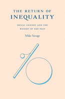 The Return of Inequality – Social Change and the Weight of the Past