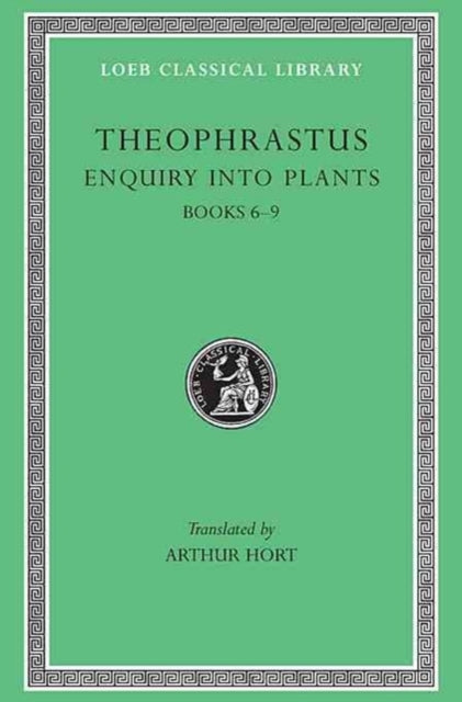 Enquiry into Plants, Volume II – Books 6–9