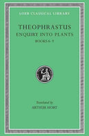 Enquiry into Plants, Volume II – Books 6–9