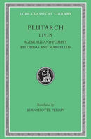 Lives, Volume V – Agesilaus and Pompey. Pelopidas and Marcellus