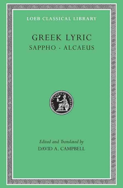 Greek Lyric, Volume I – Sappho. Alcaeus