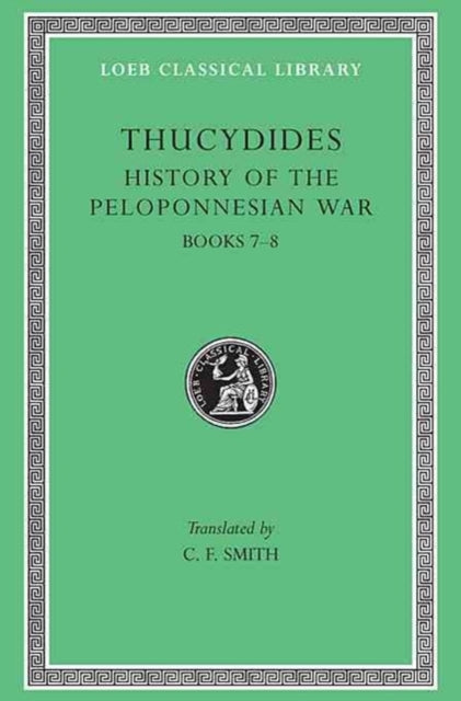 History of the Peloponnesian War, Volume IV : Books 7-8. General Index-9780674991873