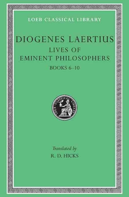 Lives of Eminent Philosophers, Volume II – Books 6–10