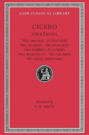 Pro Milone. In Pisonem. Pro Scauro. Pro Fonteio. Pro Rabirio Postumo. Pro Marcello. Pro Ligario. Pro Rege Deiotaro-9780674992788